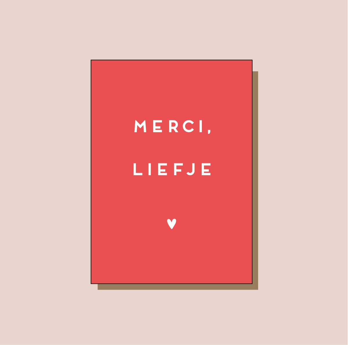 Merci, liefje!