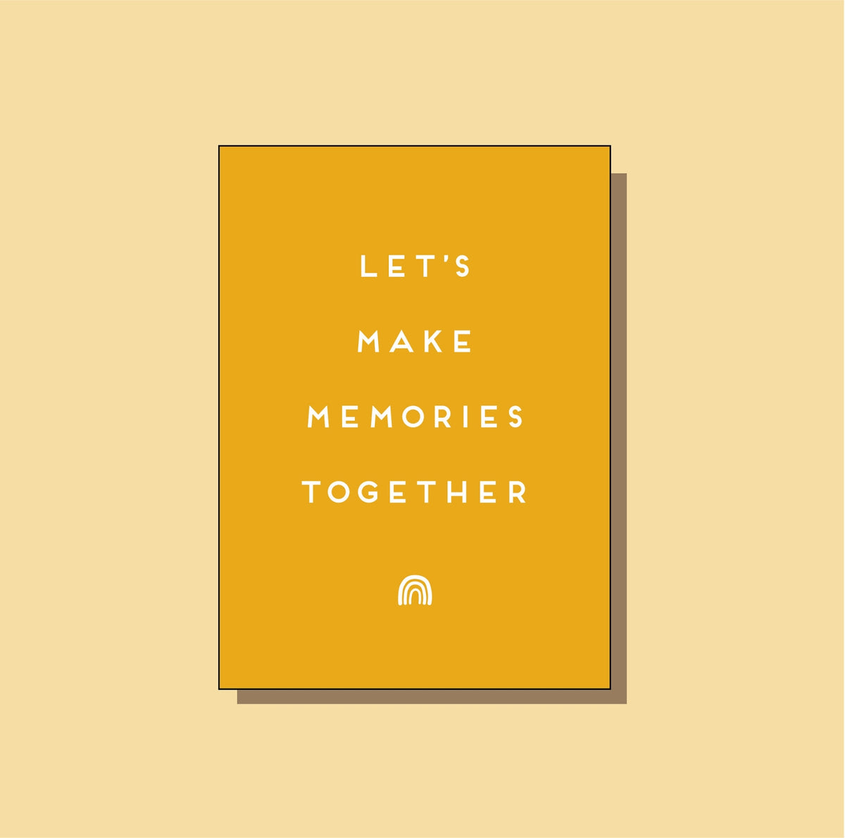 Let's make memories together