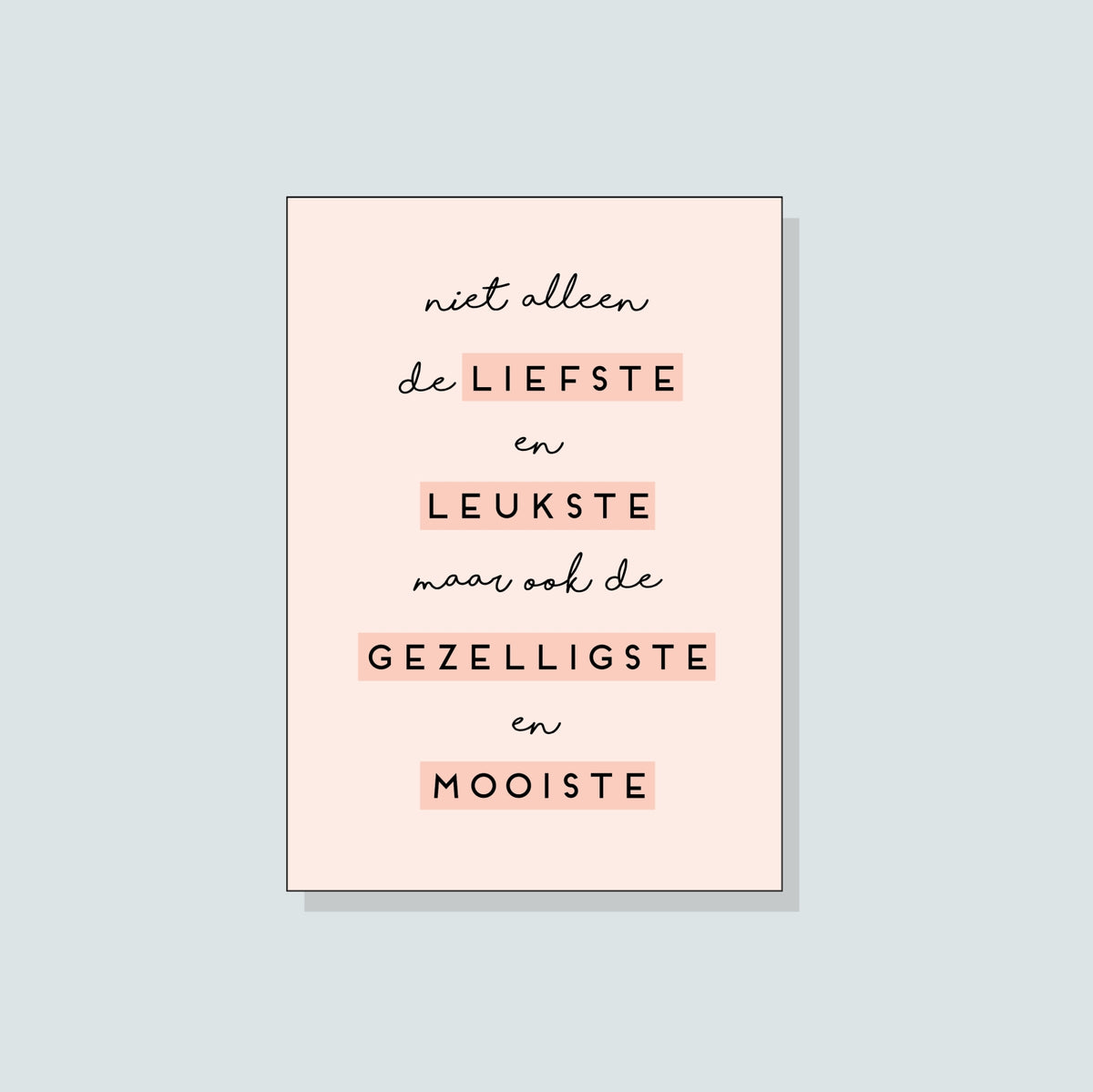 Niet alleen de liefste en leukste, ..