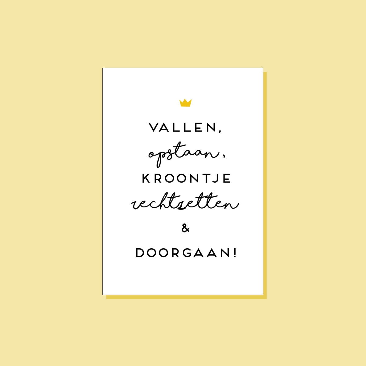 Vallen, opstaan, kroontje rechtzetten en doorgaan