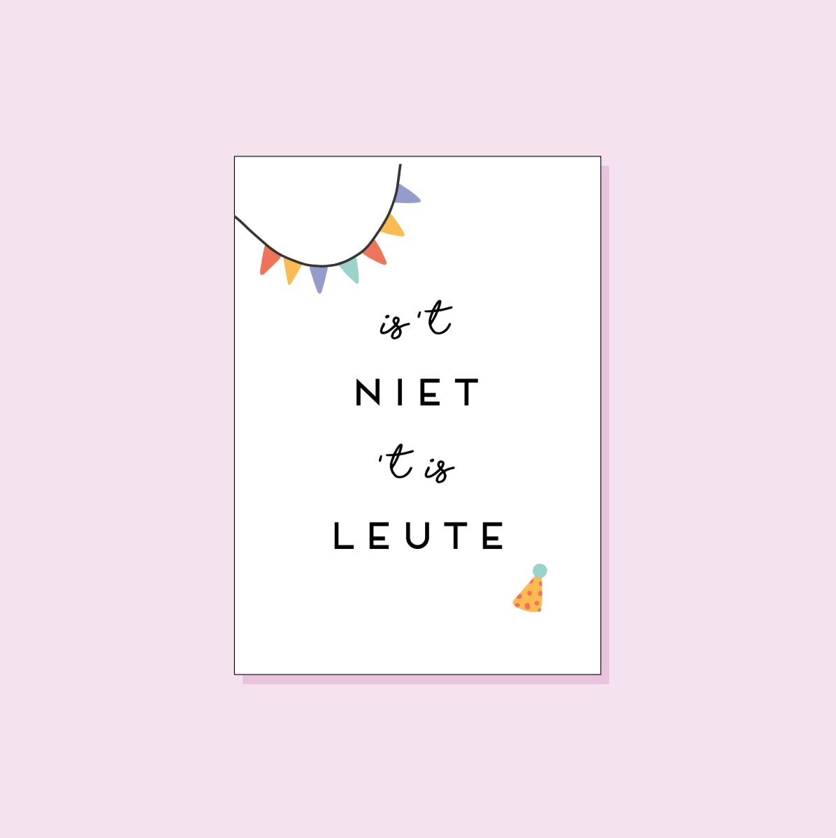 Is't niet, 't is leute