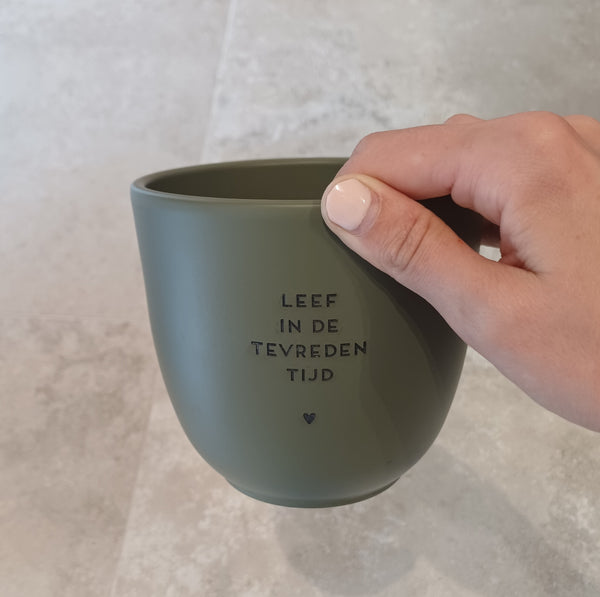 Bloempot - leef in de tevreden tijd