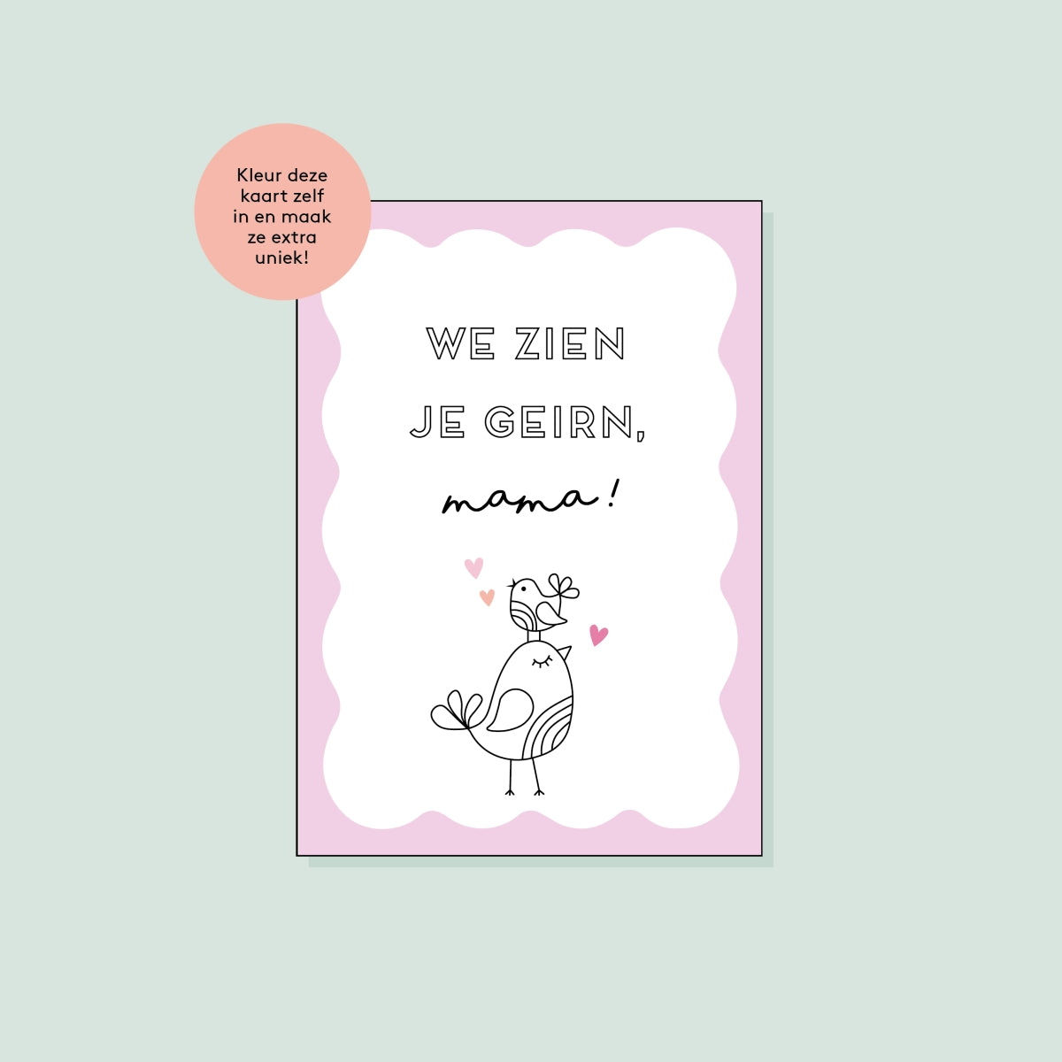 Kleurkaart - We zien je geirn, mama!