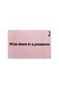 Vloermat 'I'll be there in a prosecco' (Demi)